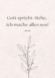 Siehe, ich mache alles neu.